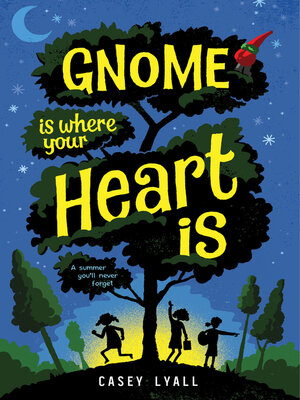 cover image of Gnome Is Where Your Heart Is